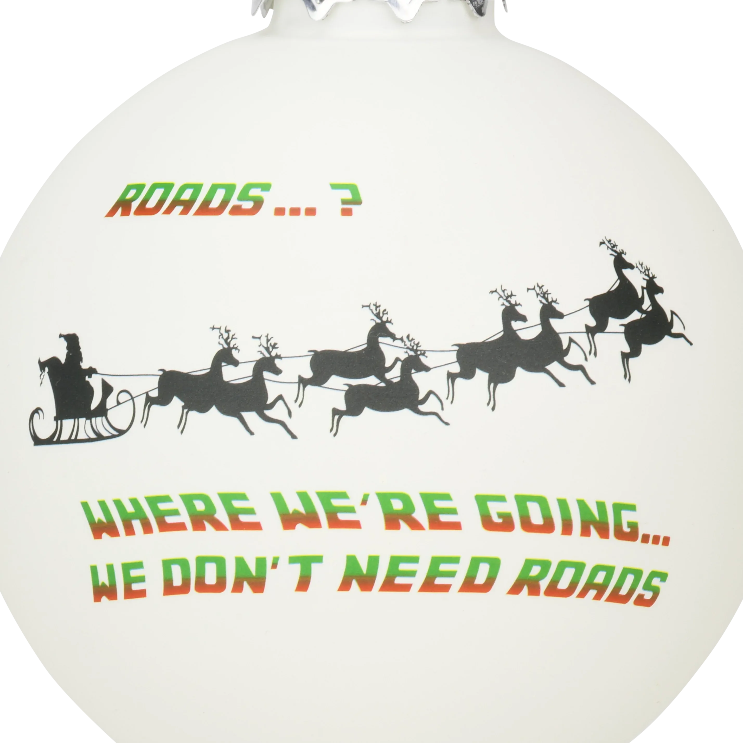 Back to Christmas - Where We're Going. We Don't Need Roads Glass Christmas Ornaments