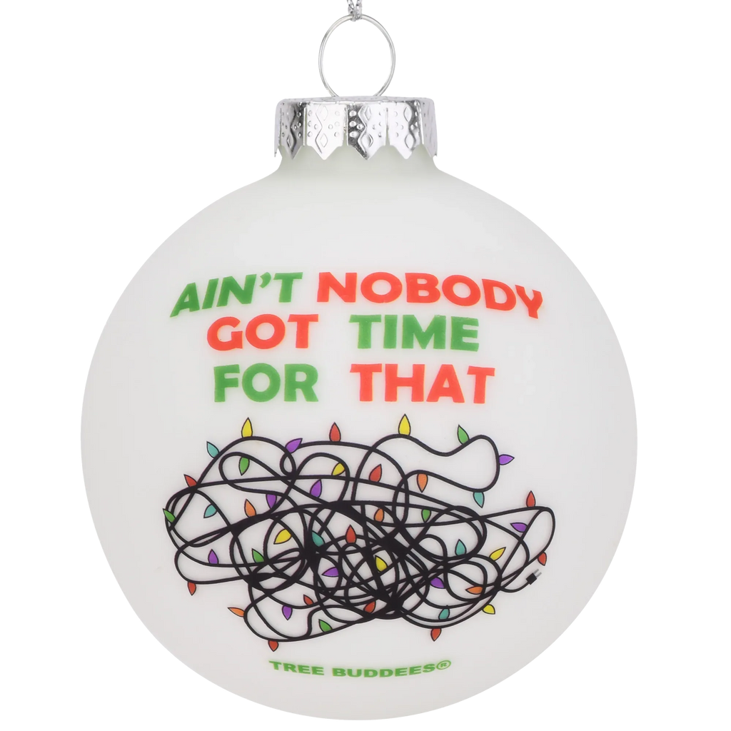 Ain't Nobody Got Time for That Funny Tangled Up Christmas Lights Ornament