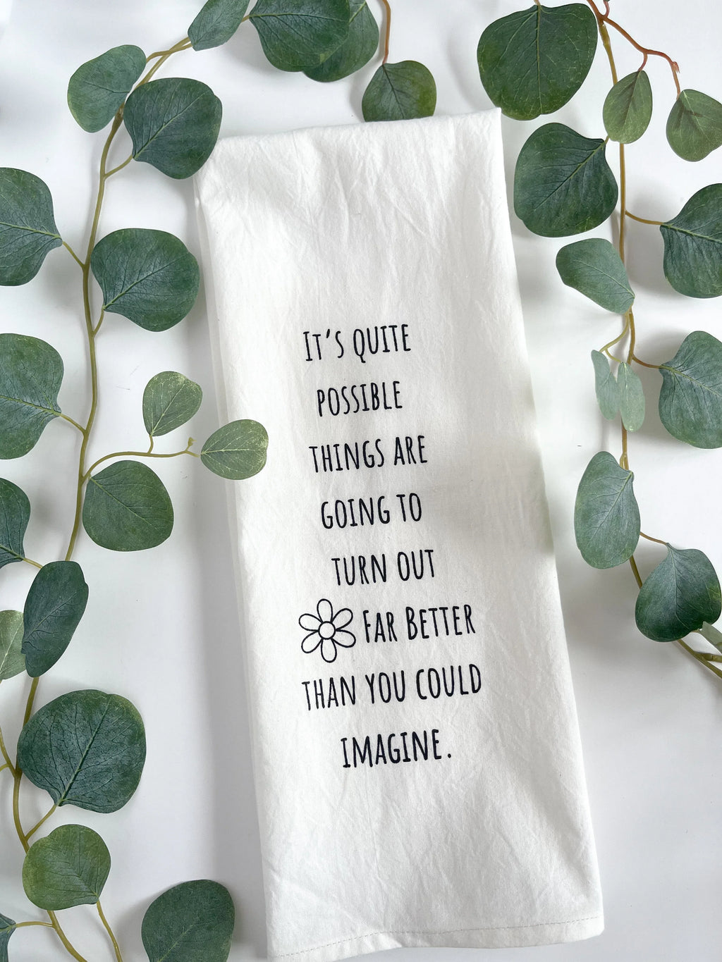 Tea Towel It's quite possible