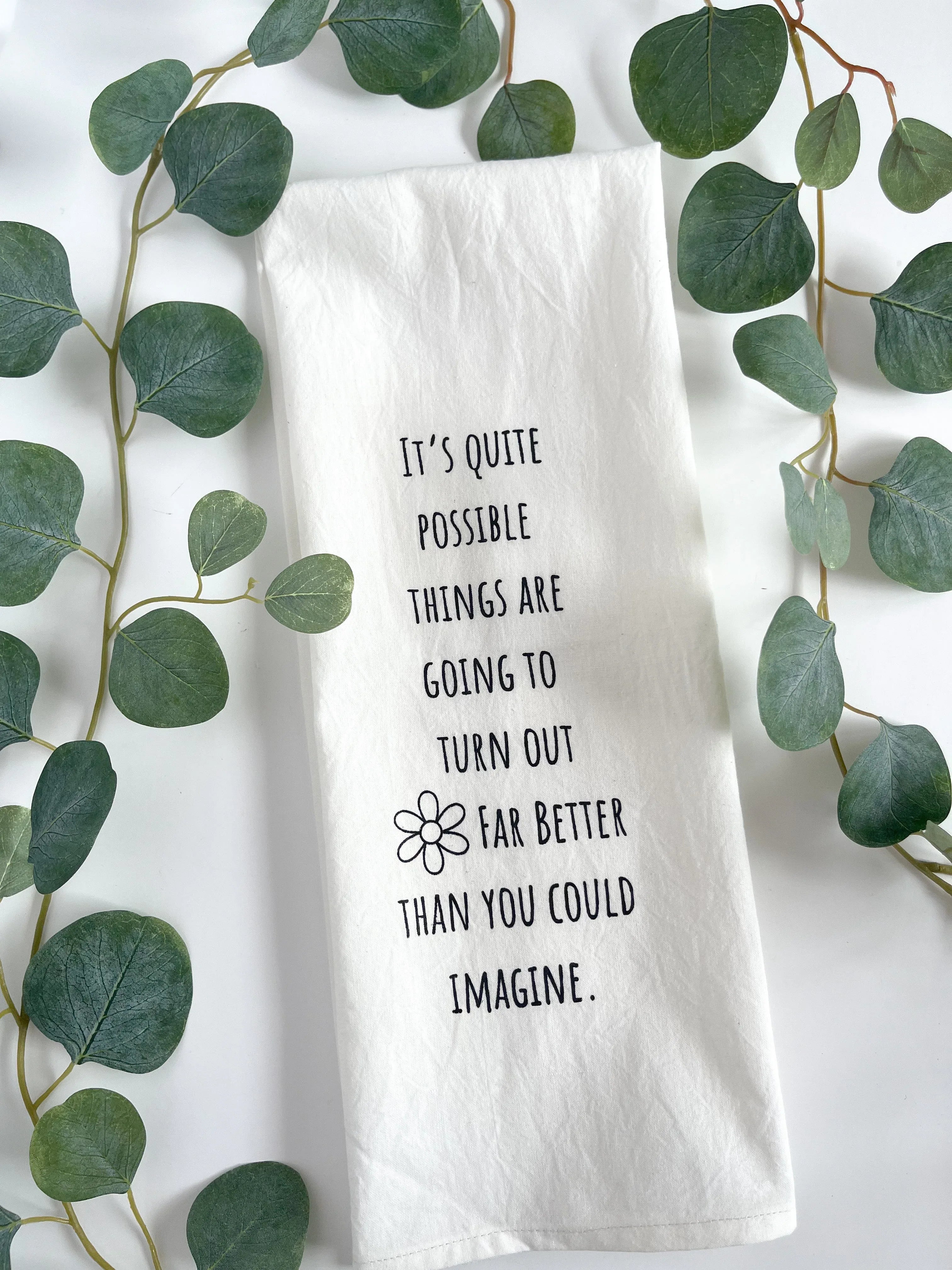 Tea Towel It's quite possible