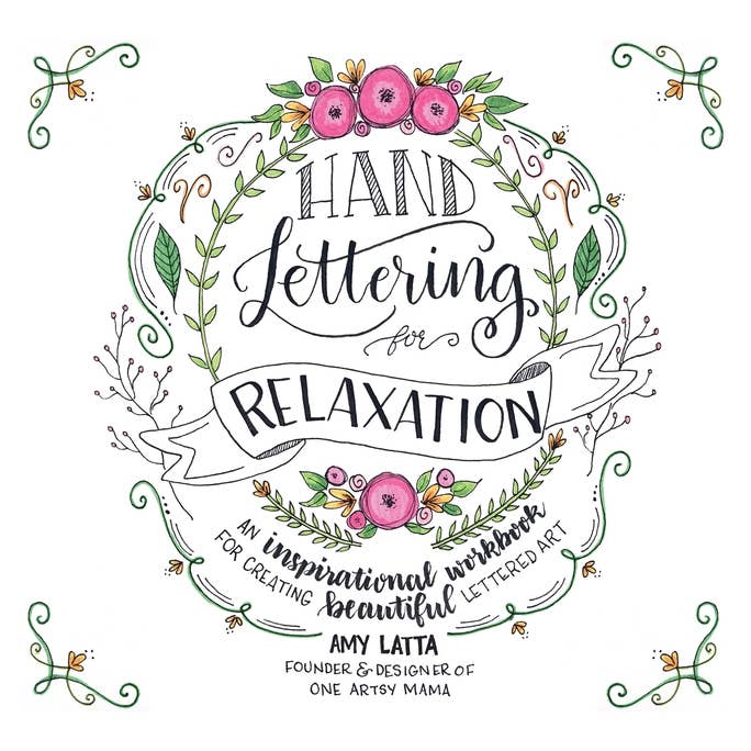 Hand Lettering For Relaxation: Inspirational Workbook